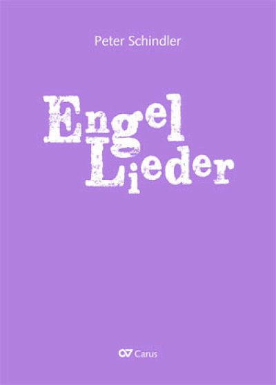 P. Schindler: Engel-Lieder, Ch1-4Kla/Str (VcKb)