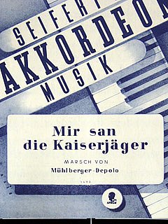 Muehlberger Depolo Max: Mir San Die Kaiserjaeger
