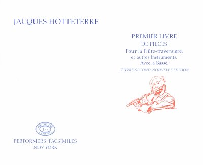 J.-M. Hottetterre: Premier Livre De Pieces Por La Flute Trav