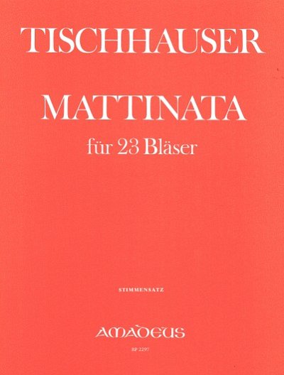 F. Tischhauser: Mattinata, Blas (Part.)