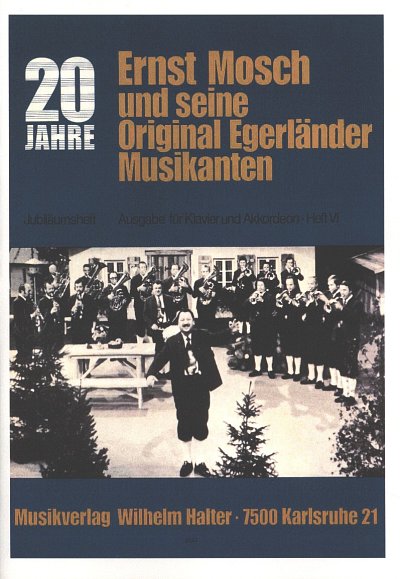 E. Mosch: 20 Jahre Ernst Mosch und seine Original , Akk/Klav