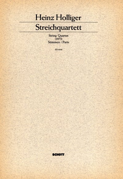 H. Holliger: Streichquartett, 2VlVaVc (Stsatz)