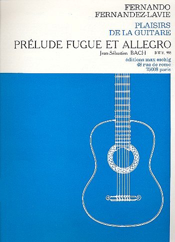 J.S. Bach: Prel. Fugue & All. Guitare (Bwv 998) (Part.)