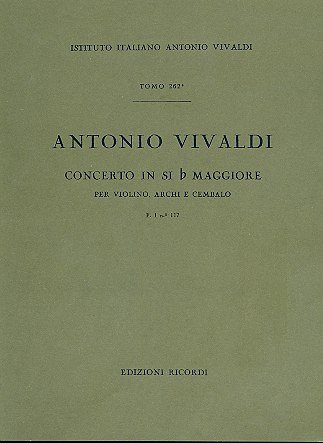 A. Vivaldi: Concerto Per Violino, Archi E BC. in Si Bem Rv 371