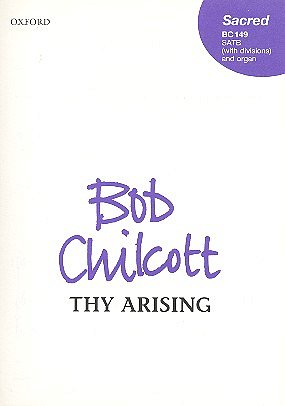 B. Chilcott: Thy Arising