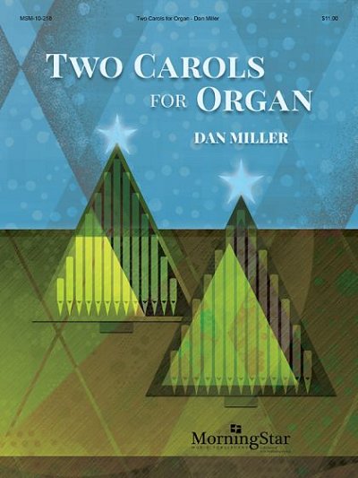 D. Miller: Two Carols for Organ, Org