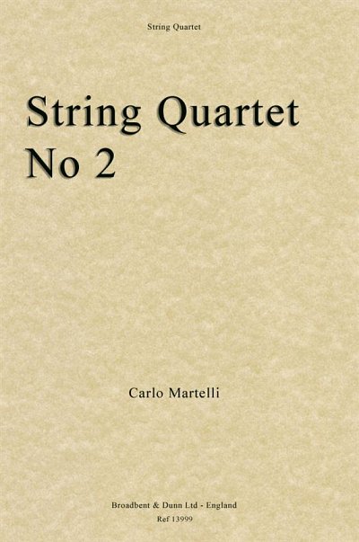 C. Martelli: String Quartet No. 2, Opus 2, 2VlVaVc (Part.)