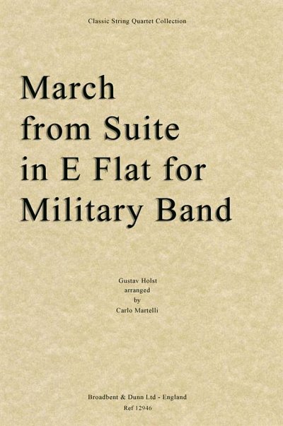 G. Holst: March from Suite in E Flat for M, 2VlVaVc (Stsatz)