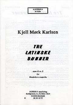 Karlsen Kjell Mork: 3 Latinske Bonner Op 45/2 Noton