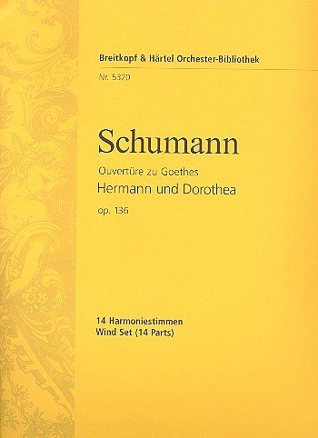 R. Schumann: Hermann und Dorothea op. 136, Sinfo (HARM)