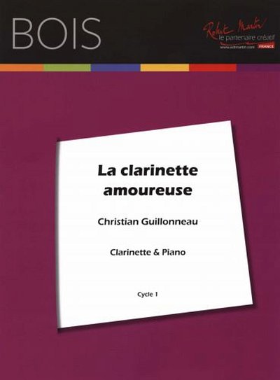C. Guillonneau: La clarinette amoureuse, KlarKlv (KlavpaSt)