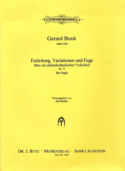 Bunk Gerard: Einleitung Variationen + Fuge Op 31