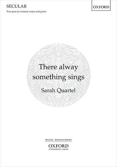 S. Quartel: There Alway Something Sings