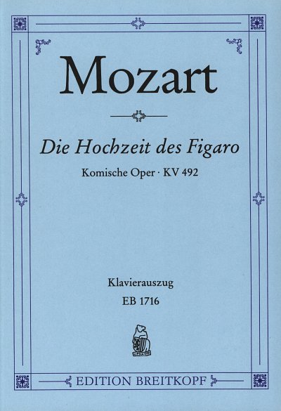 W.A. Mozart: Le Nozze di Figaro/ Die Hochzei, GsGchOrch (KA)