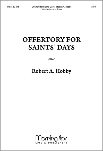 R.A. Hobby: Offertory for Saints' Days