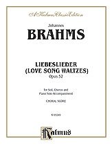 Brahms: Liebeslieder Walzer (Love Song Waltzes), Op. 52 (choral score)