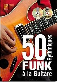 B. Barrier: 50 Rythmiques Funk à la Guitare, E-Git (+CD+DVD)