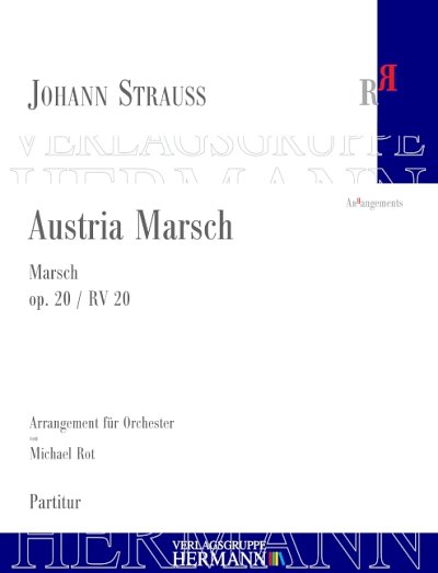 J. Strauß (Sohn): Austria Marsch op. 20 RV 20, Sinfo (Part.)