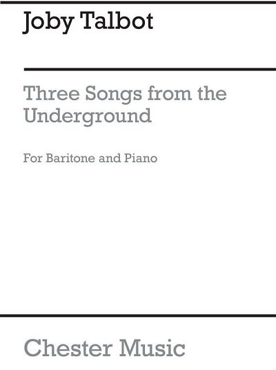 J. Talbot: Three Songs From The Underground, GesBrKlav