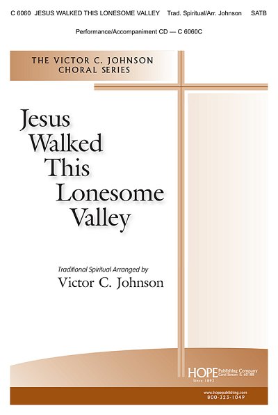 Jesus Walked This Lonesome Valley, GchKlav (Chpa)