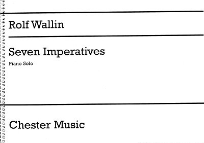 R. Wallin: Seven Imperatives For Piano Solo, Klav