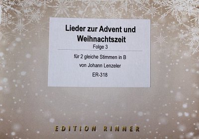 J. Lenzeler: Lieder zur Advent- und Weihnachts, 2MelB (Sppa)