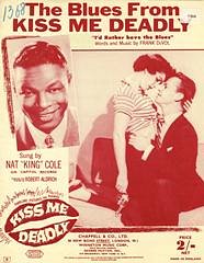 Frank De Vol, Nat King Cole: The Blues From Kiss Me Deadly (I'd Rather Have The Blues)