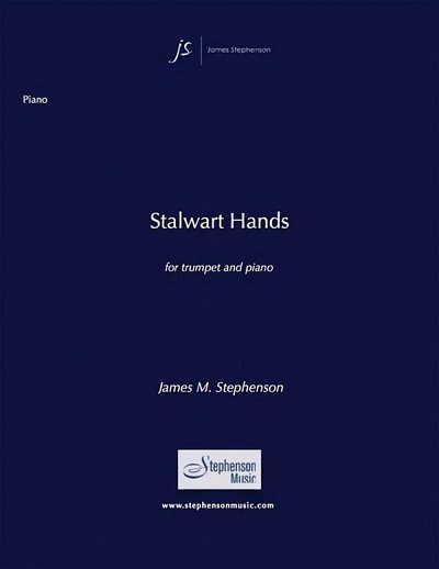 J.M. Stephenson: Stalwart Hands, TrpKlav (KlavpaSt)