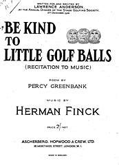 DL: H. Finck: Be Kind To Little Golf Balls, GesKlav