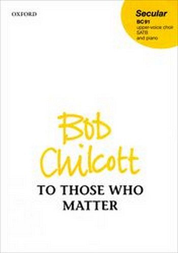 B. Chilcott: To Those Who Matter