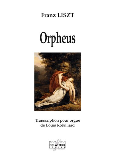 LISZT Franz: Orpheus - Transkiption für Orgel