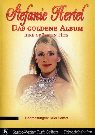 Hertel Stefanie: Das Goldene Album - Ihre Groessten Erfolge