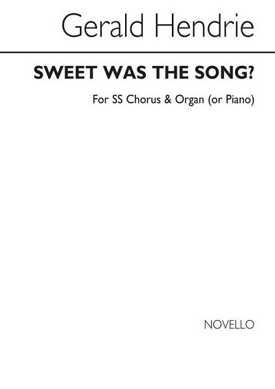 G. Hendrie: Sweet Was The Song, Ch2Klav (Chpa)