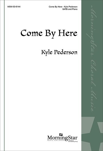 K. Pederson: Come By Here