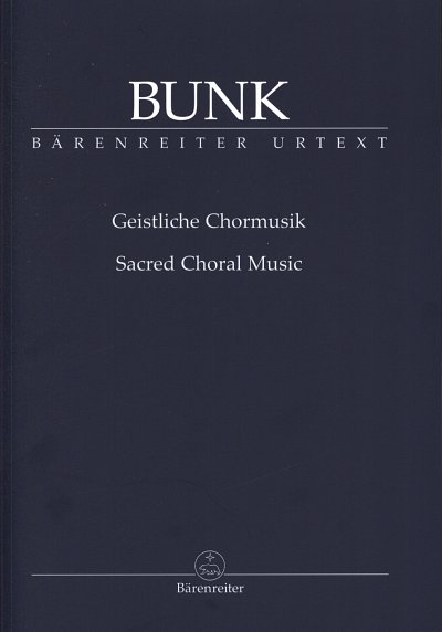 G. Bunk: Geistliche Chormusik, Ch