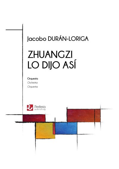 Zhuangzi lo dijo asi? for Orchestra, Sinfo (Pa+St)