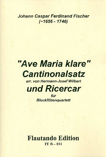 J.C.F. Fischer: Ave Maria klare, 4Blf (Sppart)