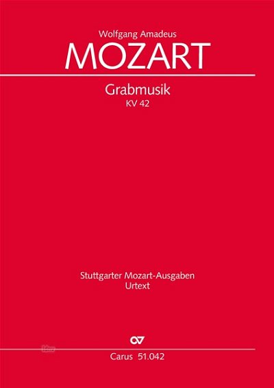 W.A. Mozart: Grabmusik KV 42 (35a) (1767)