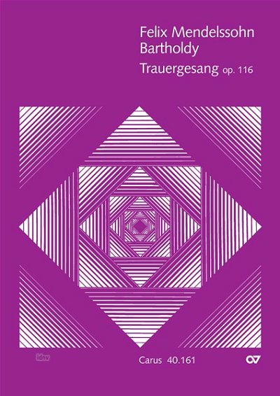DL: F. Mendelssohn Barth: Trauergesang op. 116 g-M, GCh4 (Pa