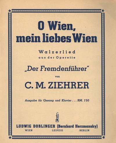 C.M. Ziehrer et al.: O Wien, mein liebes Wien