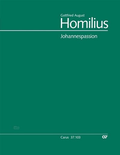DL: G.A. Homilius: Johannespassion HoWV I.4 (Part.)