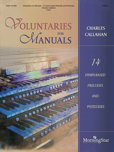 C. Callahan: Voluntaries For Manuals, Org