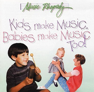 L. Kleiner: Kids Make Music, Babies Make Music, Too! (CD)