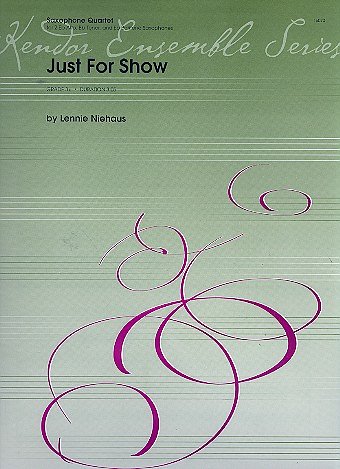 L. Niehaus: Just For Show, 4Sax (Pa+St)