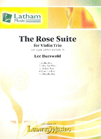 L. Burswold: The Rose Suite, 3Vl (Pa+St)