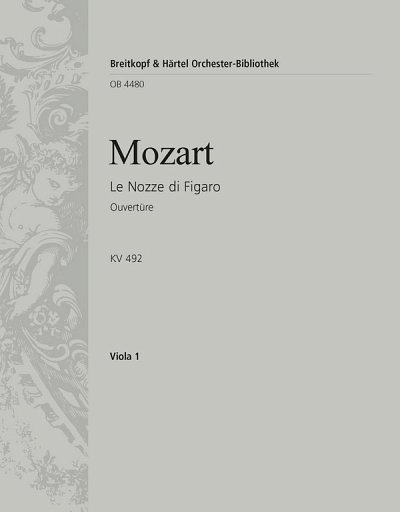 W.A. Mozart: Le Nozze Di Figaro - Ouvertuere Kv 492