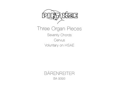 P. Kee: Three Organ Pieces, Org (Sppa)