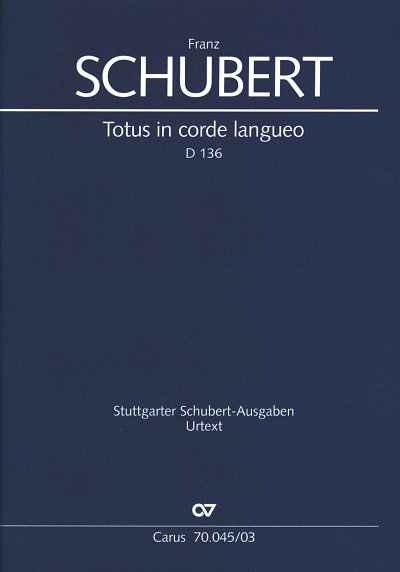 F. Schubert: Totus in corde langueo D 136; Offertorium in C 