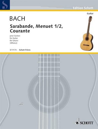 J.S. Bach: Sarabande C-Dur / Menuet I/II A-Dur / Couran, Git