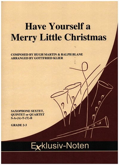 J. Althouse: Have Yourself a Merry Little Chri, 4Sax (Pa+St)
